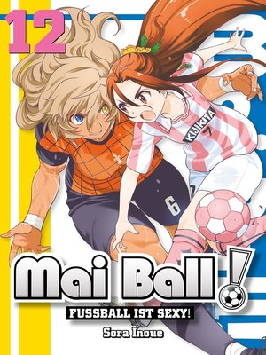 cover image of Mai Ball: Fußball ist sexy!, Band 12